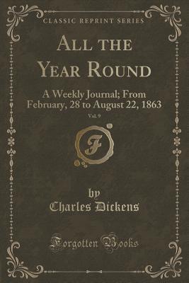Read online All the Year Round, Vol. 9: A Weekly Journal; From February, 28 to August 22, 1863 - Charles Dickens | PDF