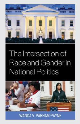 Read The Intersection of Race and Gender in National Politics - Wanda Parham-Payne file in PDF
