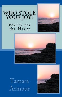 Read Who Stole Your Joy?: Poetry Book for the Heart - Tamara Armour file in ePub