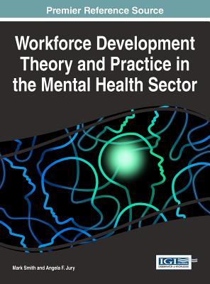 Read Workforce Development Theory and Practice in the Mental Health Sector - Mark Smith | PDF