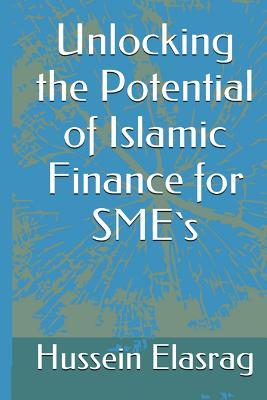 Read Unlocking the Potential of Islamic Finance for Small Business - Hussein Elasrag file in PDF
