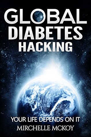Download Global Diabetes Hacking: Your Life Depends On It - Mirchelle McKoy file in ePub