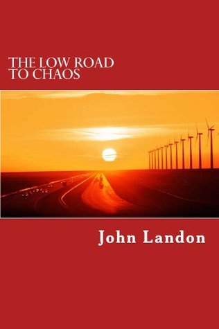 Download The Low Road to Chaos (The Red Rock Trilogy Book 4) - John Landon | PDF