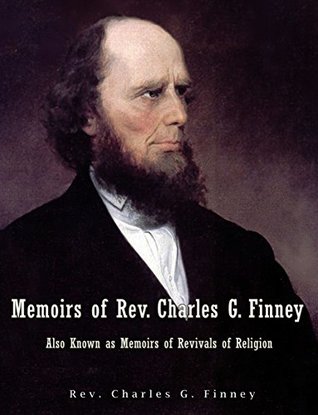 Download Memoirs of Rev. Charles G. Finney Also Known as Memoirs of Revivals of Religion - Charles Grandison Finney | PDF