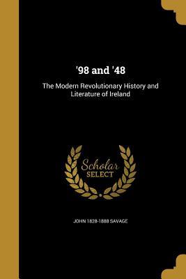Download '98 and '48: The Modern Revolutionary History and Literature of Ireland - John Savage | ePub