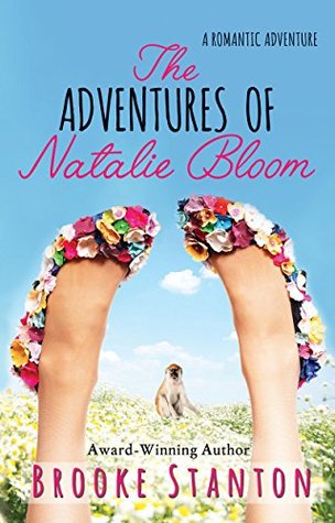 Read online The Adventures of Natalie Bloom: A contemporary romantic adventure love triangle - Brooke Stanton file in PDF