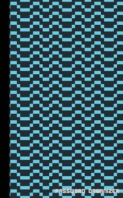 Download Password Organizer: (Blue, Tiffany Pixel), Internet Password Organizer, 5 by 8, Password Book with 300 Password Reminder, Vol.2: Password Book and Organizer Journal - NOT A BOOK file in ePub