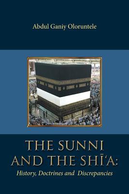 Download The Sunni and the Shi'a: History, Doctrines and Discrepancies - Abdul Ganiy Oloruntele | ePub