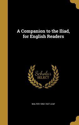 Read online A Companion to the Iliad, for English Readers - Walter Leaf file in PDF