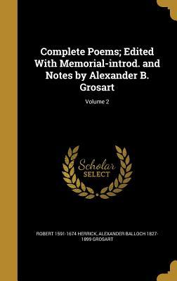 Read online Complete Poems; Edited with Memorial-Introd. and Notes by Alexander B. Grosart; Volume 2 - Robert Herrick file in ePub