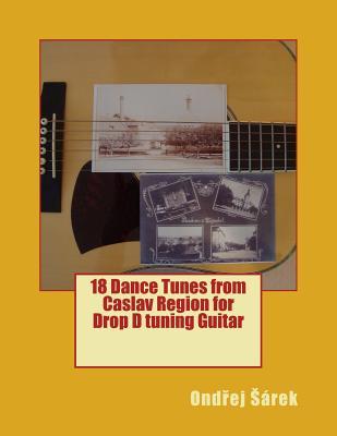 Download 18 Dance Tunes from Caslav Region for Drop D Tuning Guitar - Ondrej Sarek file in PDF
