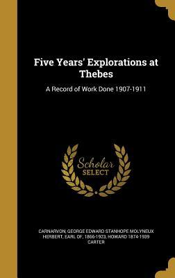 Download Five Years' Explorations at Thebes: A Record of Work Done 1907-1911 - Howard Carter file in PDF