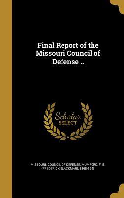 Download Final Report of the Missouri Council of Defense .. - Missouri Council of Defense file in ePub
