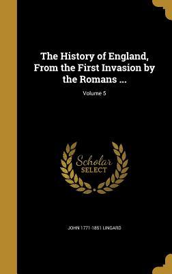 Read online The History of England, from the First Invasion by the Romans ; Volume 5 - John Lingard file in PDF