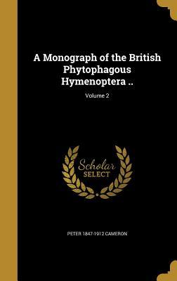 Download A Monograph of the British Phytophagous Hymenoptera ..; Volume 2 - Peter Cameron | ePub
