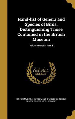 Download Hand-List of Genera and Species of Birds, Distinguishing Those Contained in the British Museum; Volume Part II - Part II - George Robert Gray file in ePub