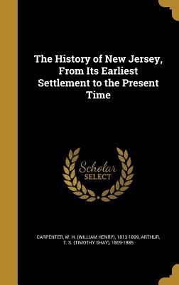 Read online The History of New Jersey, from Its Earliest Settlement to the Present Time - W.H. Carpenter | ePub