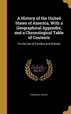 Read online A History of the United States of America, with a Geographical Appendix, and a Chronological Table of Contents: For the Use of Families and Schools - Frederick Butler | PDF