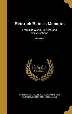 Read Heinrich Heine's Memoirs: From His Works, Letters, and Conversations; Volume 1 - Heinrich Heine | PDF