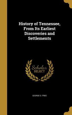 Read online History of Tennessee, from Its Earliest Discoveries and Settlements - George D. Free file in PDF