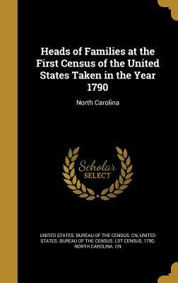 Read online Heads of Families at the First Census of the United States Taken in the Year 1790: North Carolina - United States Bureau of the Census Cn file in PDF