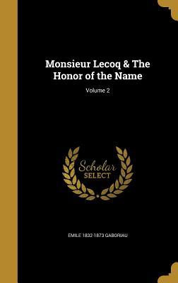 Download Monsieur Lecoq & the Honor of the Name; Volume 2 - Émile Gaboriau file in PDF