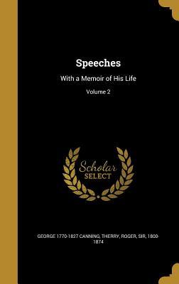 Read online Speeches: With a Memoir of His Life; Volume 2 - George Canning file in ePub