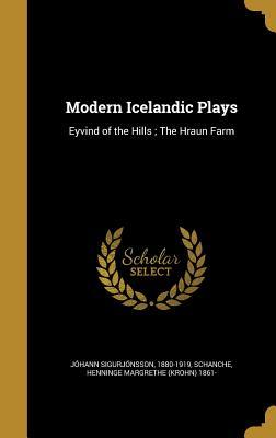 Read online Modern Icelandic Plays: Eyvind of the Hills; The Hraun Farm - 1880-1919 Johann Sigurjonsson | ePub