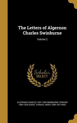 Read The Letters of Algernon Charles Swinburne; Volume 2 - Algernon Charles Swinburne | PDF