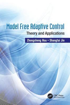 Download Model Free Adaptive Control: Theory and Applications - Zhongsheng Hou file in ePub
