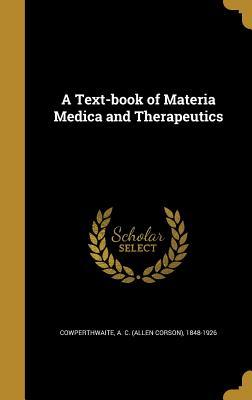 Download A Text-Book of Materia Medica and Therapeutics - Allen Corson Cowperthwaite file in ePub