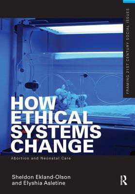 Download How Ethical Systems Change: Abortion and Neonatal Care - Sheldon Ekland-Olson file in PDF