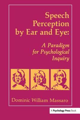 Read Speech Perception by Ear and Eye: A Paradigm for Psychological Inquiry - Dominic W. Massaro file in ePub
