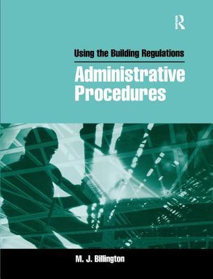 Download Using the Building Regulations: Administrative Procedures - M.J. Billington file in ePub
