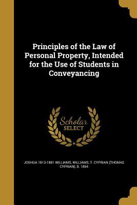 Read online Principles of the Law of Personal Property, Intended for the Use of Students in Conveyancing - Joshua Williams file in PDF