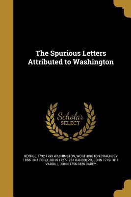 Read The Spurious Letters Attributed to Washington - George Washington file in PDF