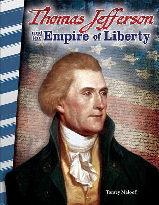 Read online Thomas Jefferson and the Empire of Liberty (America in the 1800s) - Torrey Maloof | ePub