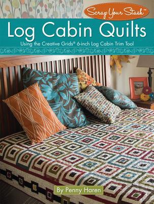 Download Log Cabin Quilts: Using the Creative Grids (R) 6-Inch Log Cabin Trim Tool - Penny Haren | ePub