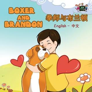 Read Boxer and Brandon: English Chinese Bilingual Edition - Shelley Admont | PDF