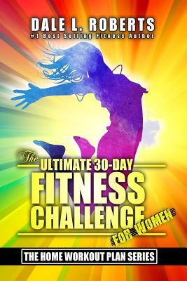 Read The Ultimate 30-Day Fitness Challenge for Women - Dale L Roberts | ePub