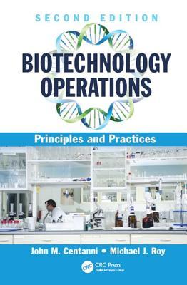 Read Biotechnology Operations: Principles and Practices - John M. Centanni file in PDF