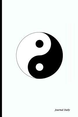 Download Journal Daily: Yin Yang Symbol, White Background, Lined Blank Journal Book,150 Pages,6 X 9 (15.24 X 22.86 CM) Reliable Journal, Durable Softcover - NOT A BOOK | ePub