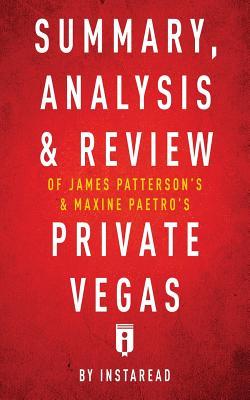 Read Summary, Analysis & Review of James Patterson's & Maxine Paetro's Private Vegas by Instaread - Instaread Summaries | PDF