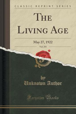 Download The Living Age, Vol. 255: May 27, 1922 (Classic Reprint) - Unknown | PDF