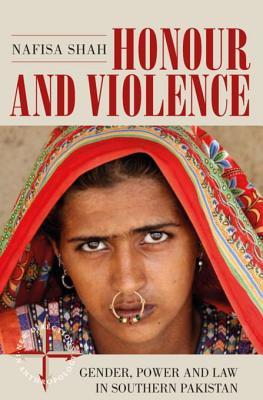Read Honour and Violence: Gender, Power and Law in Southern Pakistan - Nafisa Shah file in ePub