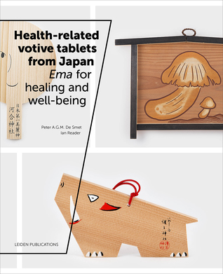 Read Material Prayers for Healing and Well-being: Health-related Votive Tablets (ema) from Contemporary Japan - Peter de Smet | PDF