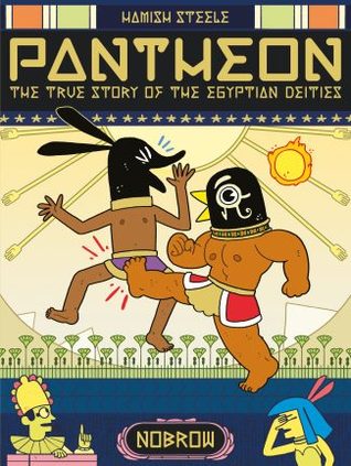 Read online Pantheon: The True Story of the Egyptian Deities - Hamish Steele | PDF
