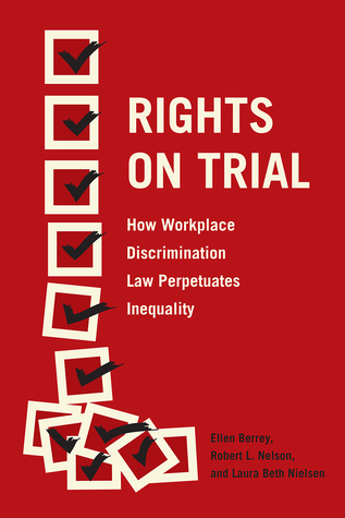 Download Rights on Trial: How Workplace Discrimination Law Perpetuates Inequality - Ellen Berrey | ePub