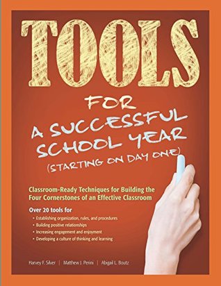 Read Tools for a Successful School Year (Starting On Day One): Classroom-Ready Techniques for Building the Four Cornerstones of an Effective Classroom - Harvey F. Silver file in ePub