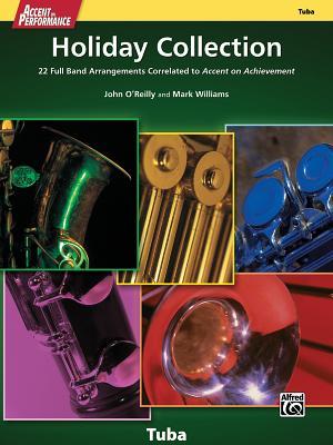 Download Accent on Performance Holiday Collection: 22 Full Band Arrangements Correlated to Accent on Achievement (Tuba) - John O'Reilly file in ePub